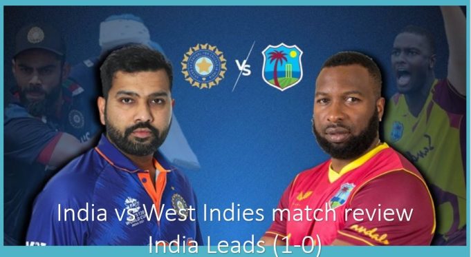 India vs West Indies match review India Leads (1-0)