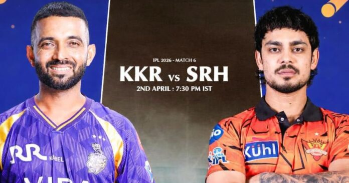 Today IPL Match 2nd April 2026 KKR VS SRH
