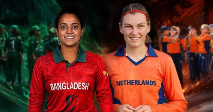 BAN W vs NED W Today’s World Cup Match Prediction